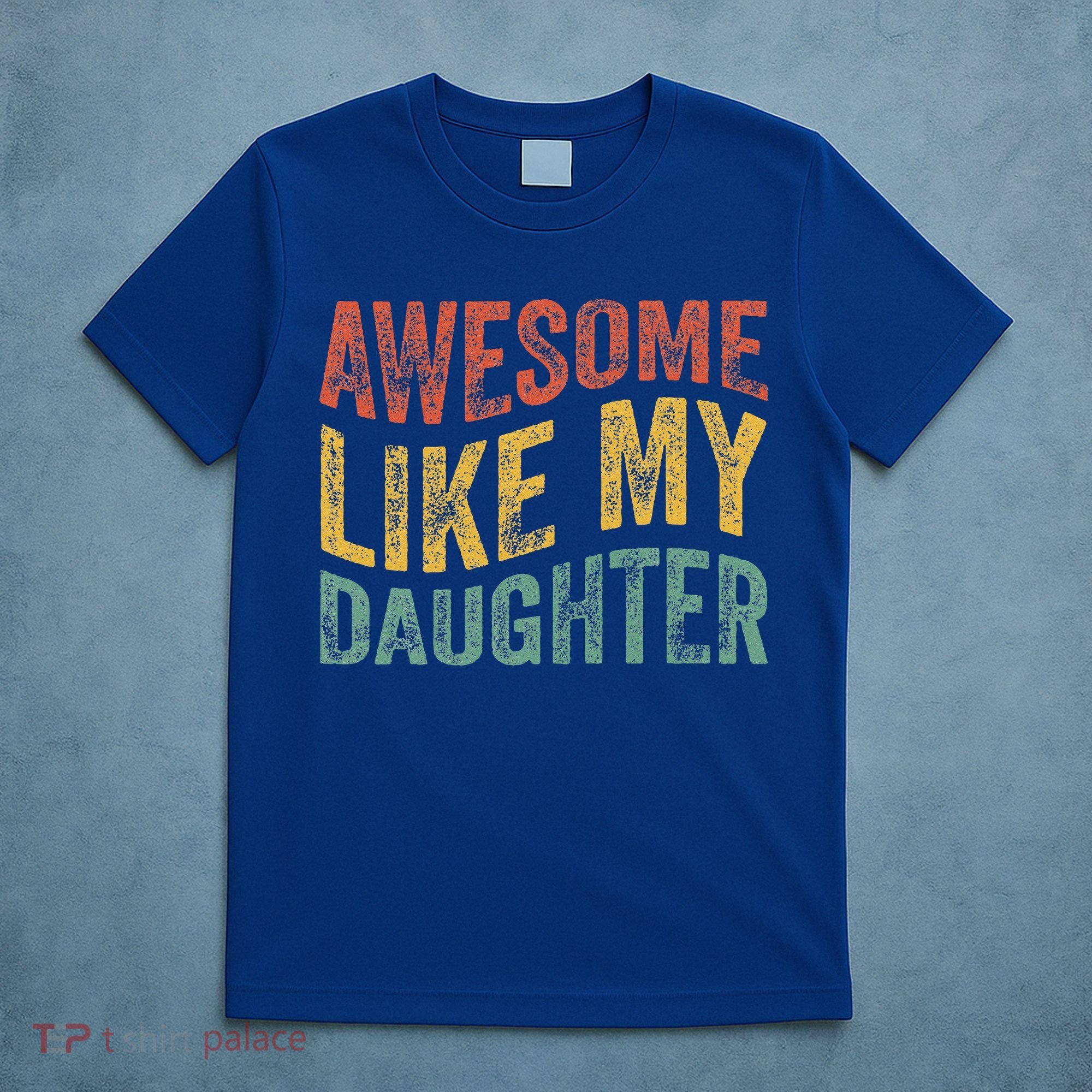 Awesome Like My Daughter Retro Dad Funny Fathers T-Shirt