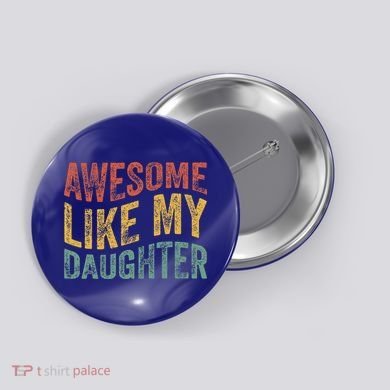 Awesome Like My Daughter Retro Dad Funny Fathers Button