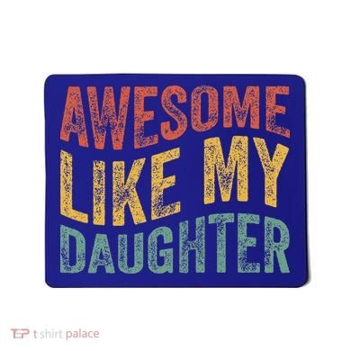 Awesome Like My Daughter Retro Dad Funny Fathers Mousepad
