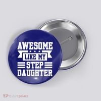 Awesome Like My Stepdaughter Bonus Dad Funny Gift Button thumb 0