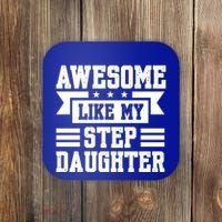 Awesome Like My Stepdaughter Bonus Dad Funny Gift Coaster thumb 0