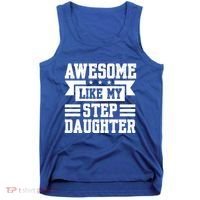 Awesome Like My Stepdaughter Bonus Dad Funny Gift Tank Top thumb 0