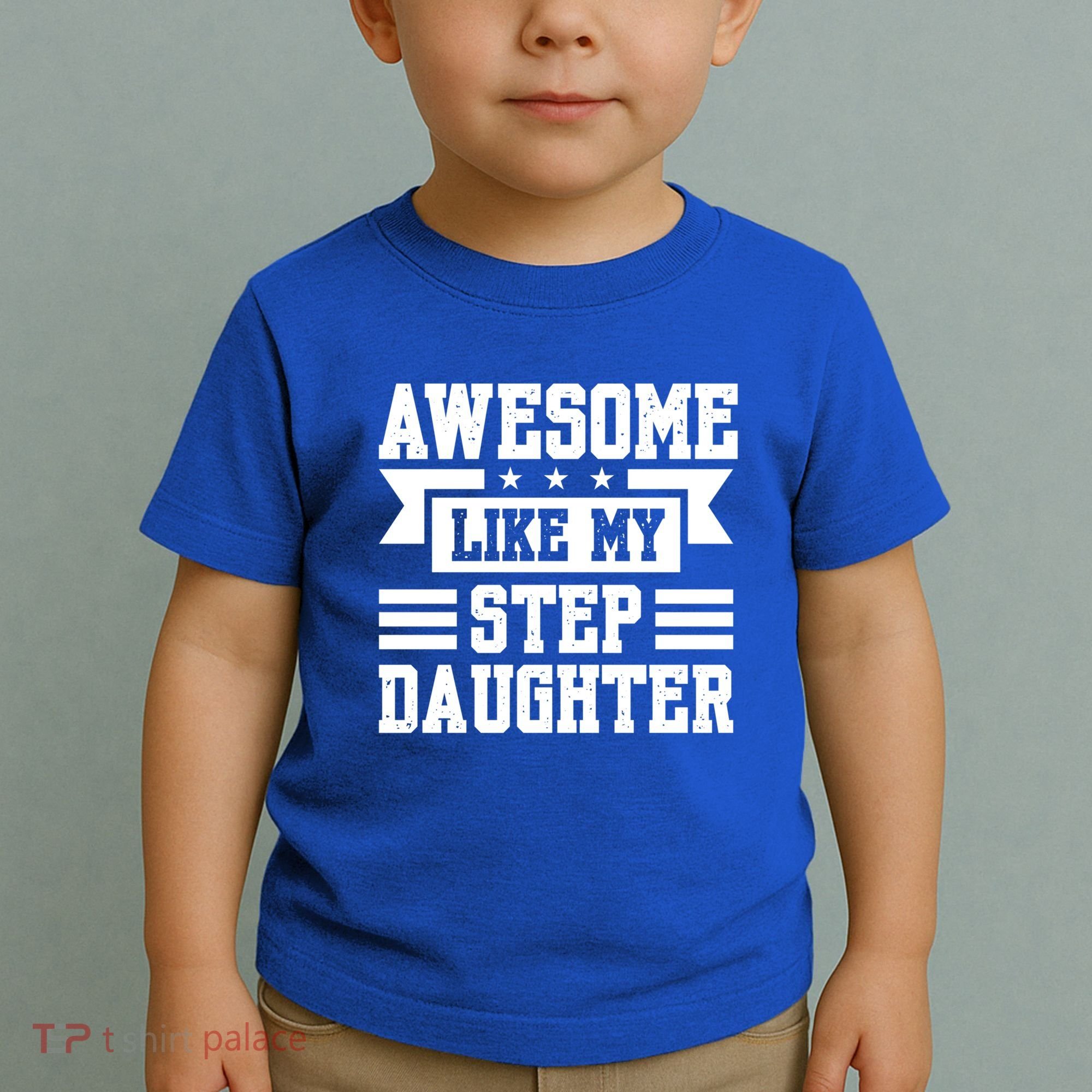 Awesome Like My Stepdaughter Bonus Dad Funny Gift Toddler T-Shirt