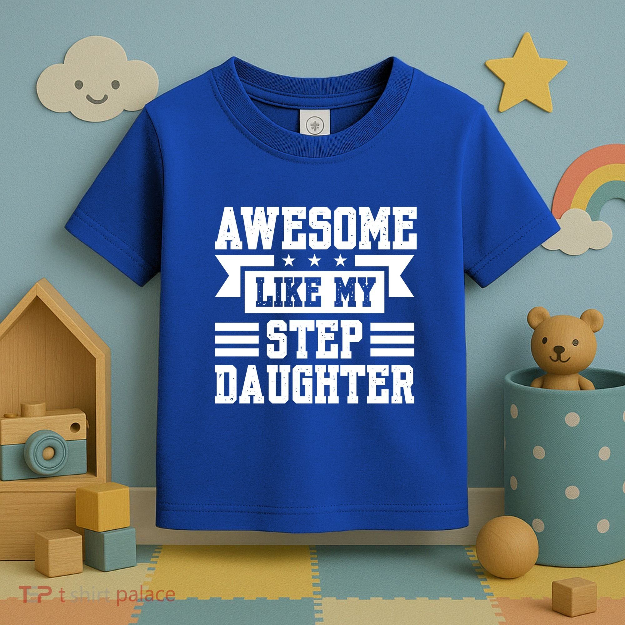 Awesome Like My Stepdaughter Bonus Dad Funny Gift Toddler T-Shirt