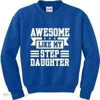 Awesome Like My Stepdaughter Bonus Dad Funny Gift Kids Sweatshirt thumb 0