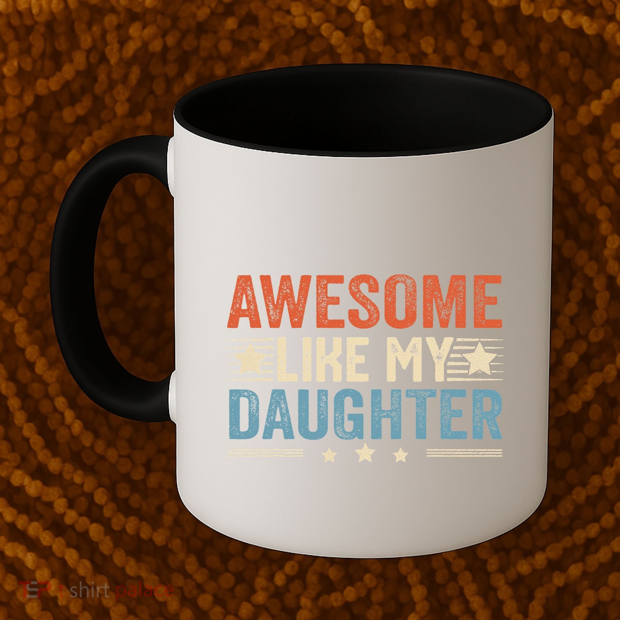 Awesome Like My Daughter Funny FatherS Day Dad Coffee Mug
