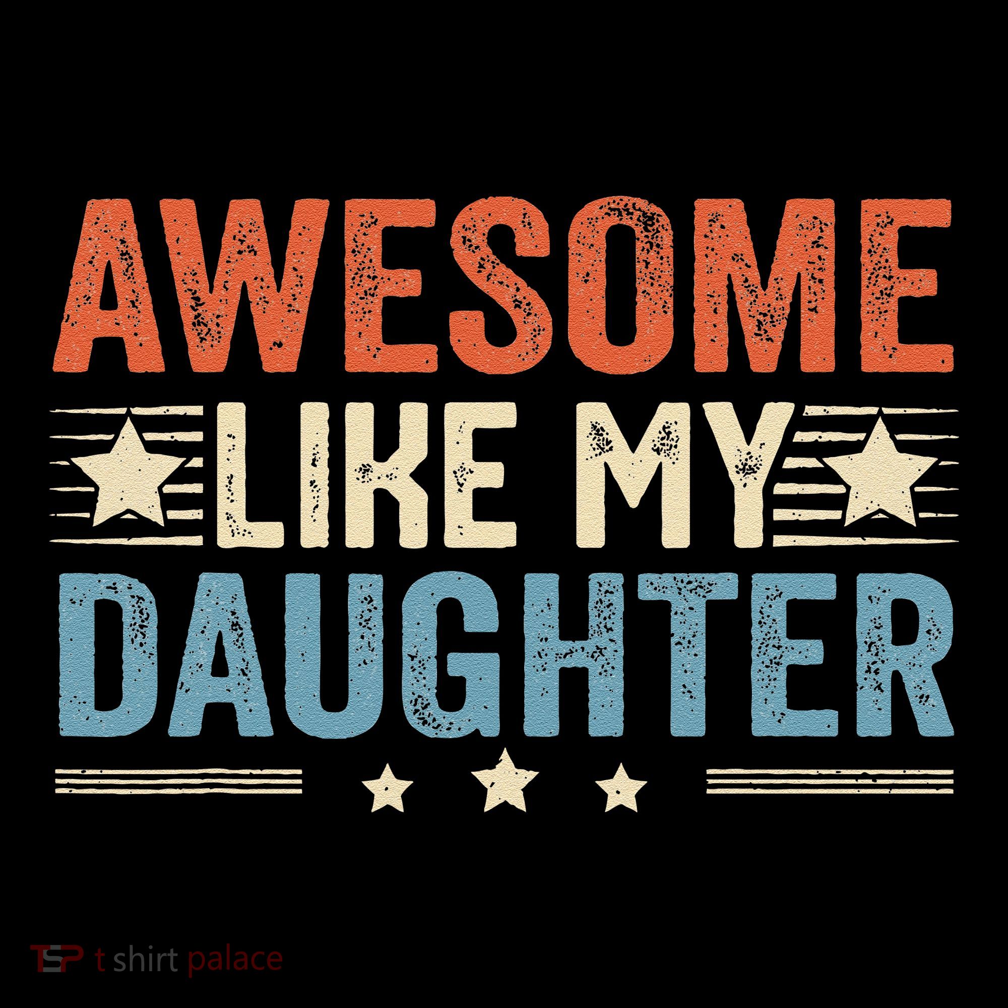 Awesome Like My Daughter Funny FatherS Day Dad Coffee Mug