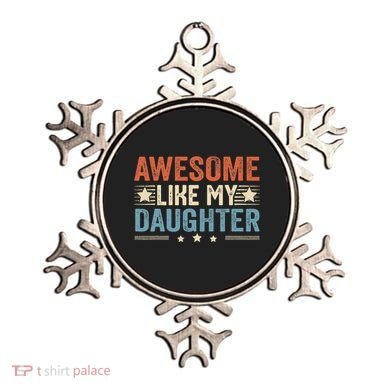 Awesome Like My Daughter Funny FatherS Day Dad Ornament