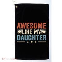 Awesome Like My Daughter Funny FatherS Day Dad Golf Towel thumb 0