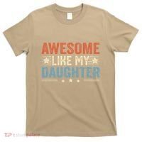 Awesome Like My Daughter Funny FatherS Day Dad T-Shirt thumb 0