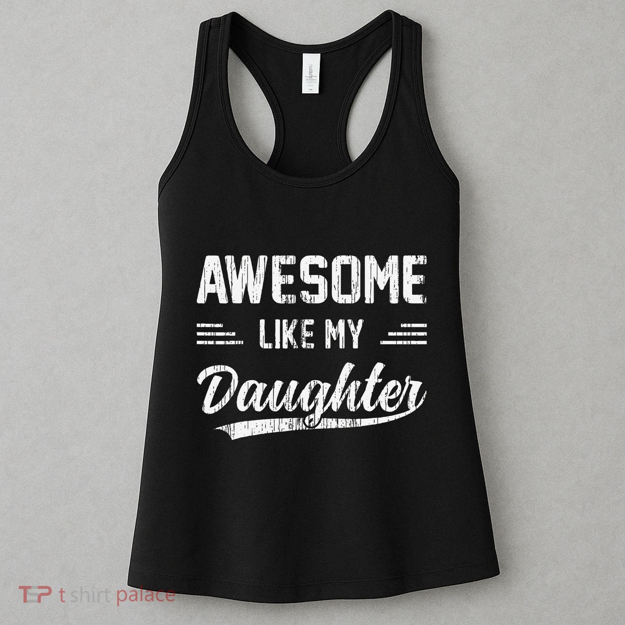 Awesome Like My Daughter Dad Funny Fathers Day Women's Tank Top