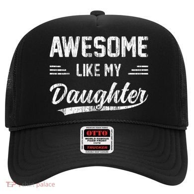 Awesome Like My Daughter Dad Funny Fathers Day Hat