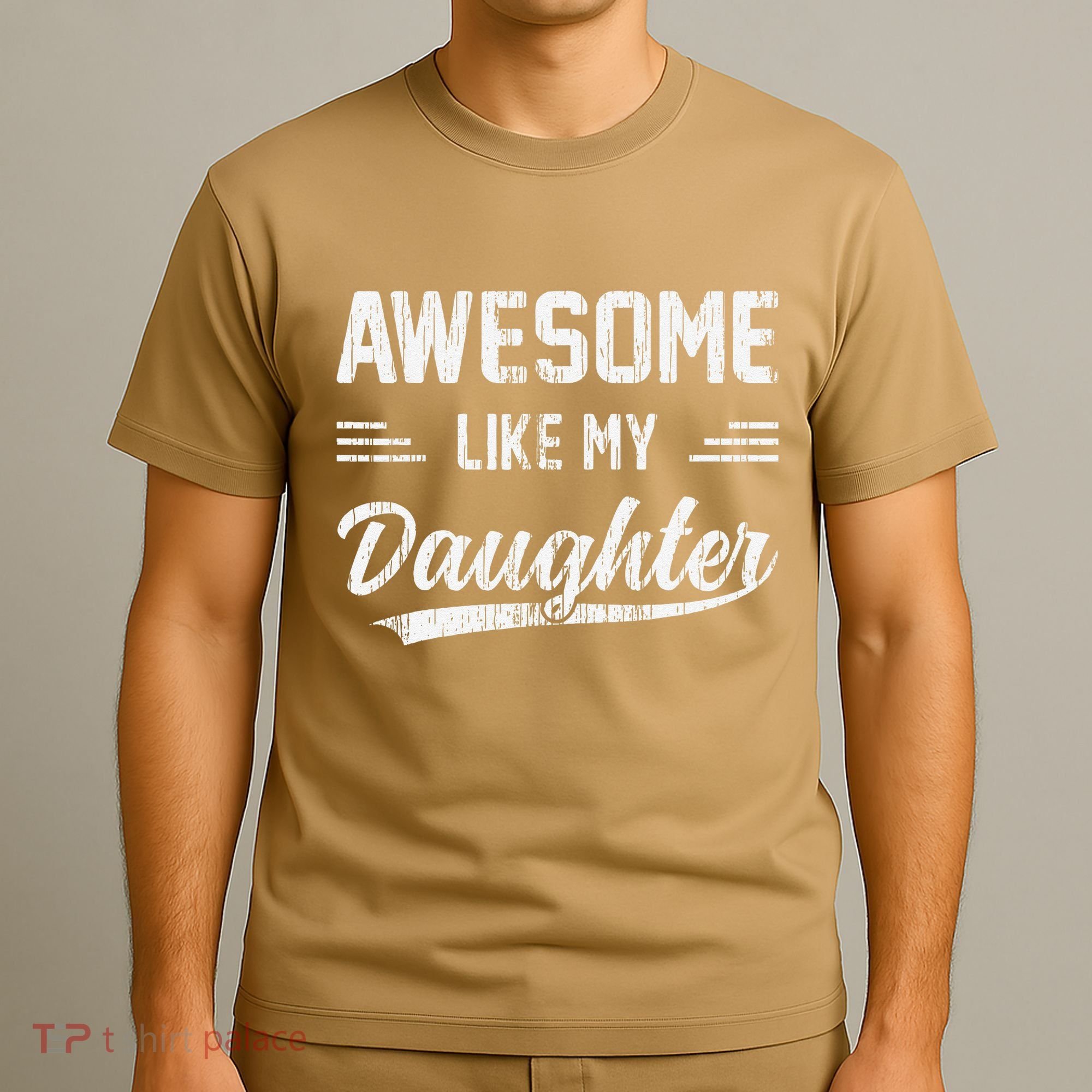 Awesome Like My Daughter Dad Funny Fathers Day T-Shirt