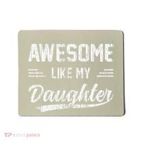 Awesome Like My Daughter Dad Funny Fathers Day Mousepad thumb 0