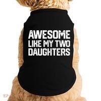 AWESOME LIKE MY TWO DAUGHTERS Father's Day Dad Men Him Gift Doggie Tank thumb 0