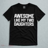 AWESOME LIKE MY TWO DAUGHTERS Father's Day Dad Men Him Gift T-Shirt thumb 5