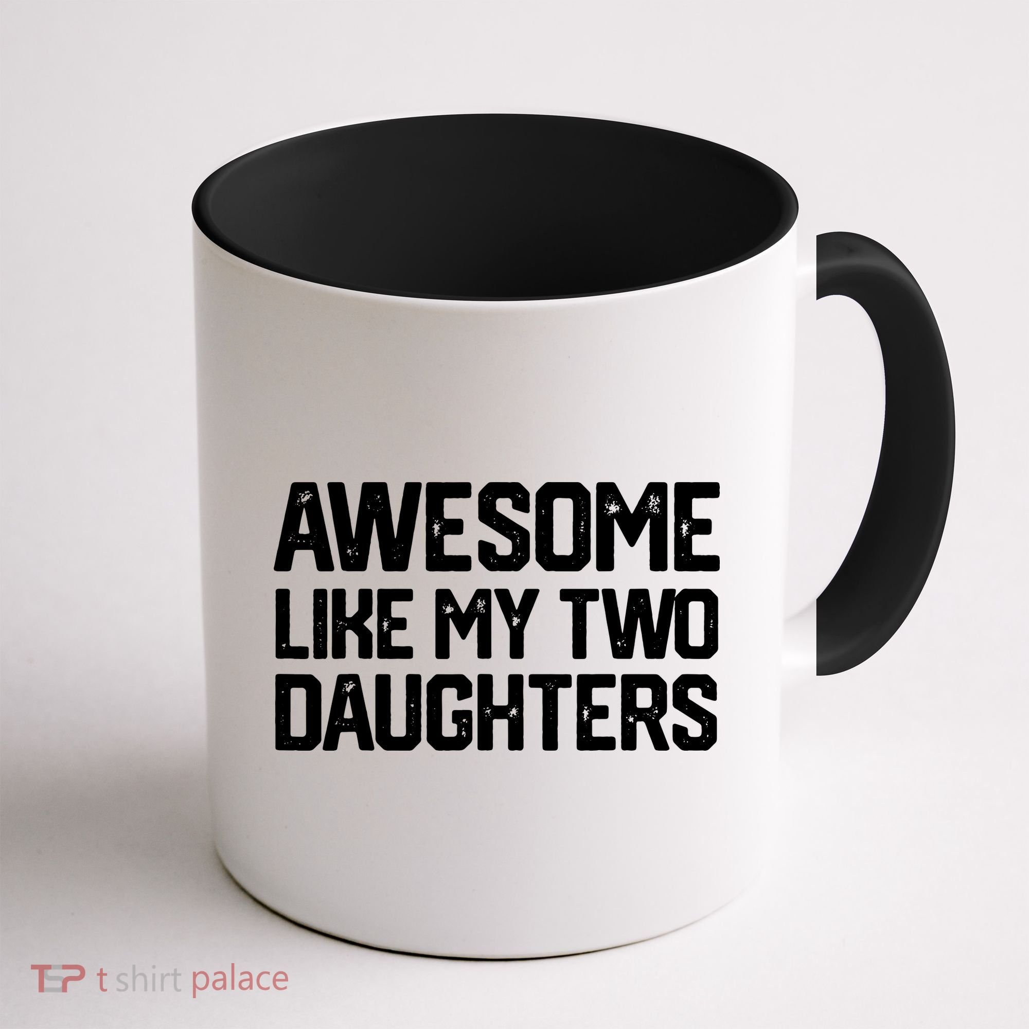 AWESOME LIKE MY TWO DAUGHTERS Father's Day Dad Men Him Gift Coffee Mug