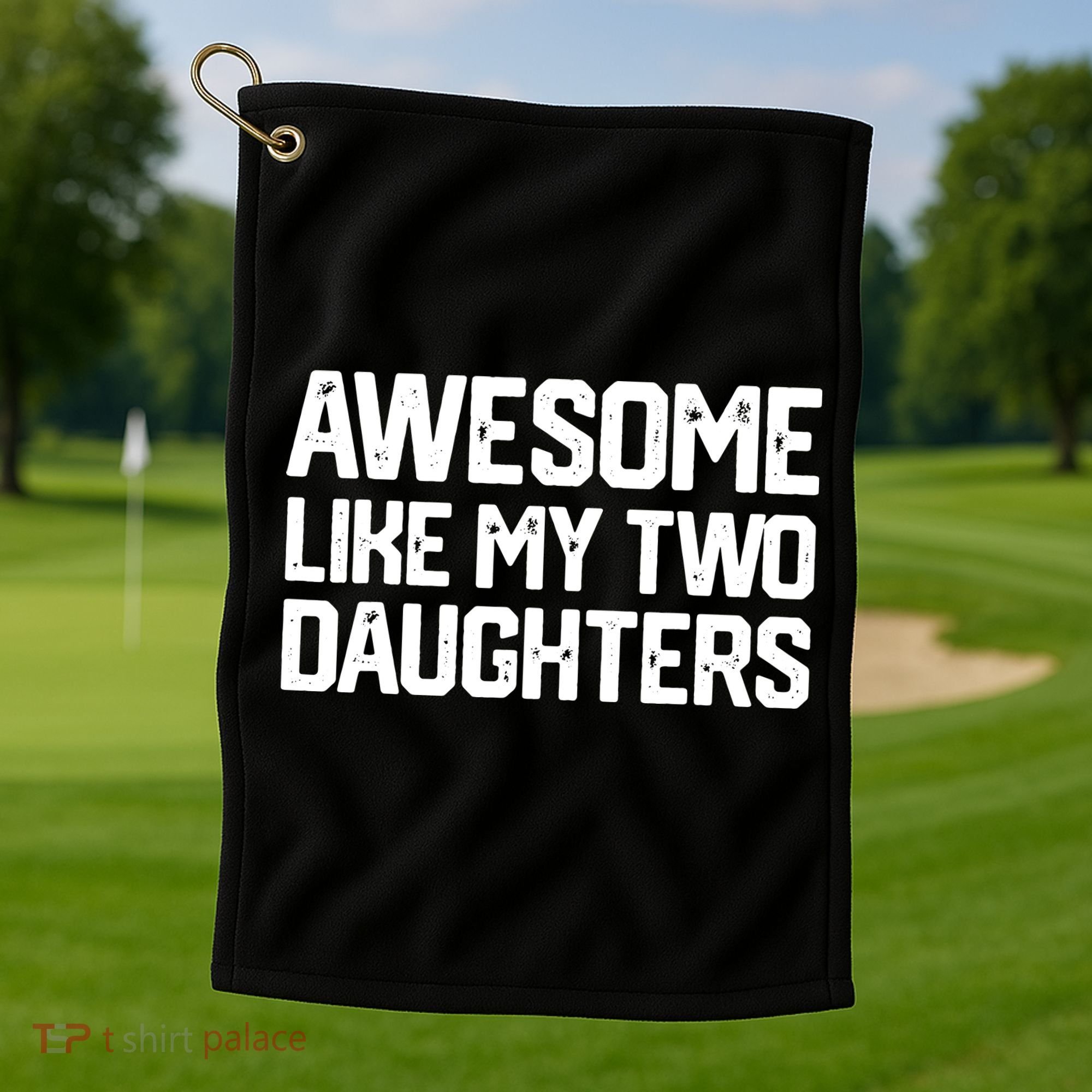 AWESOME LIKE MY TWO DAUGHTERS Father's Day Dad Men Him Gift Golf Towel