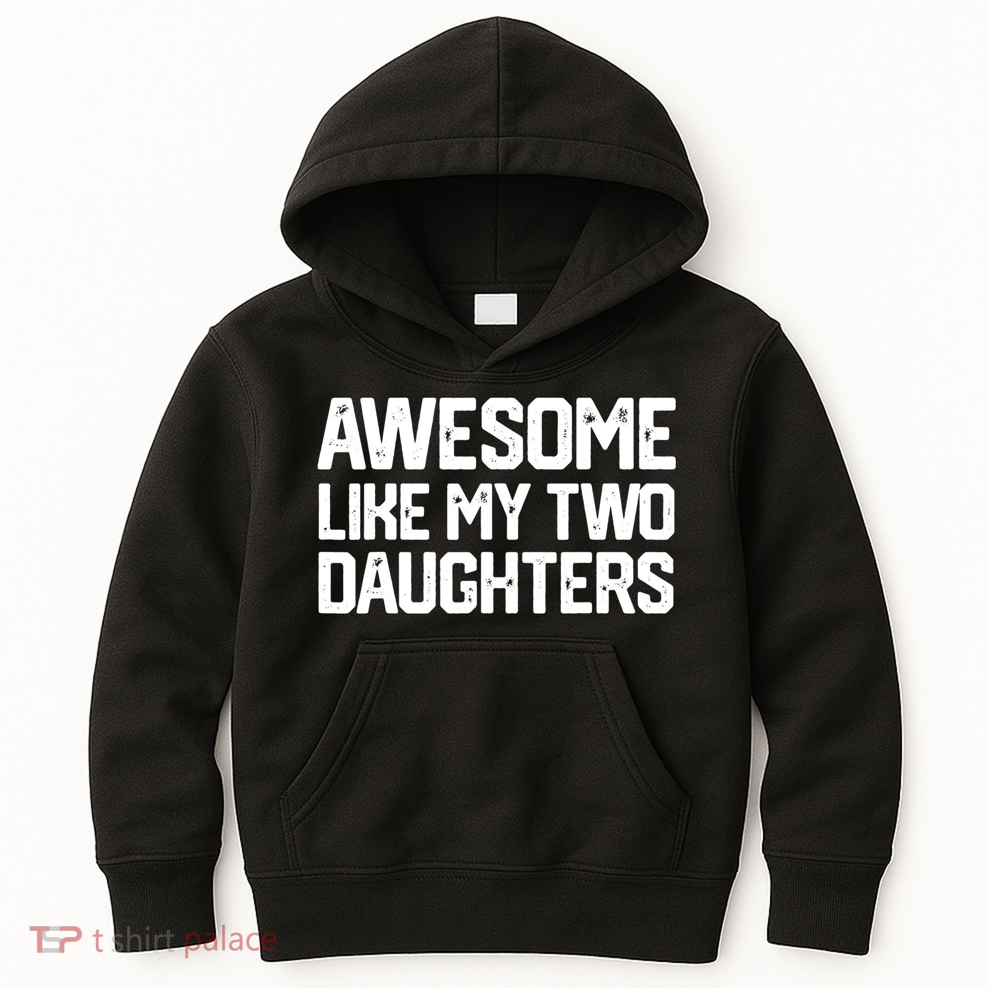 AWESOME LIKE MY TWO DAUGHTERS Father's Day Dad Men Him Gift Kids Hoodie