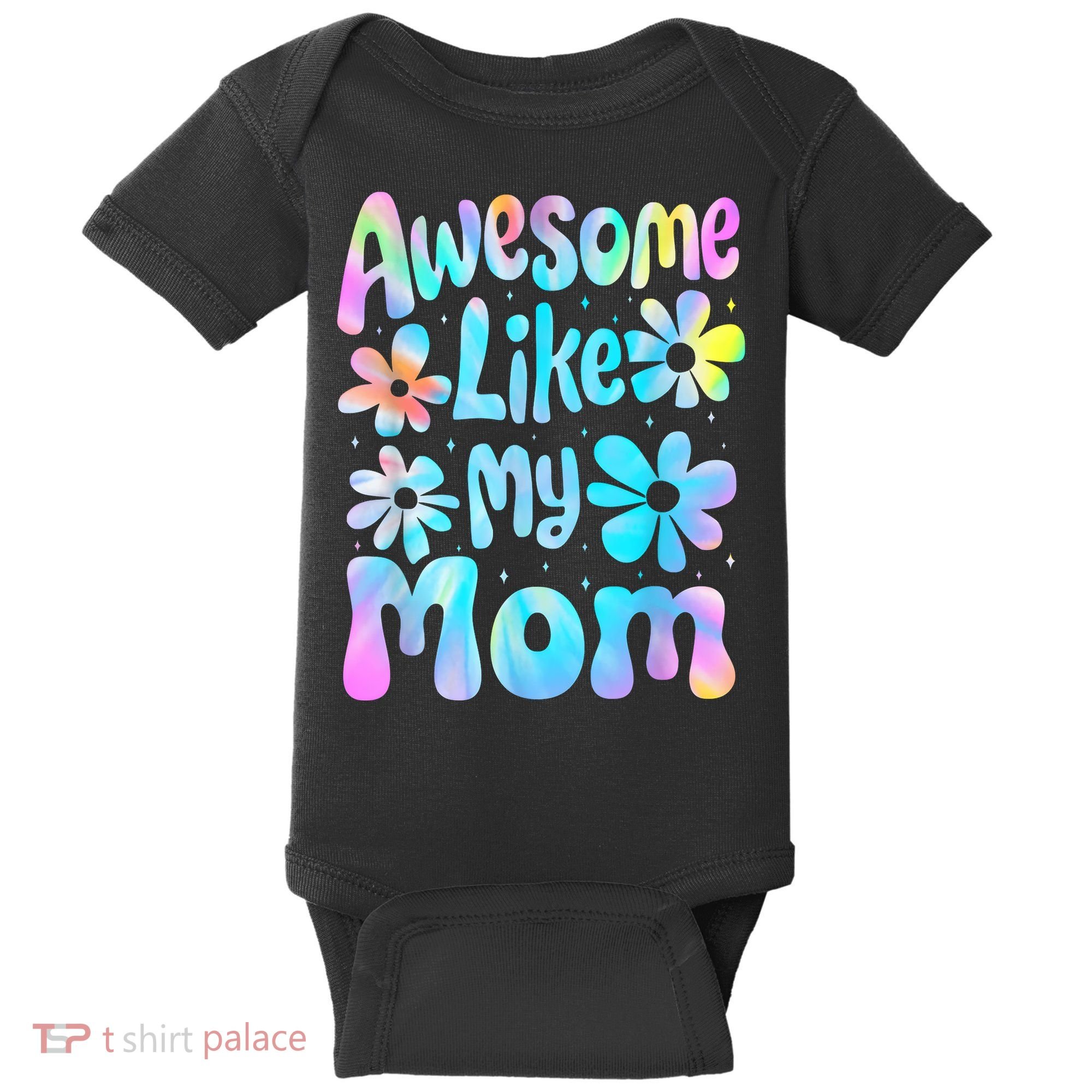 Awesome Like My Mom Mommy Groovy Graphic MotherS Day Baby Bodysuit