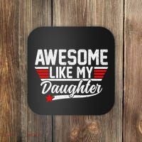 Awesome Like My Daughter Funny Fathers Day Dad Coaster thumb 0