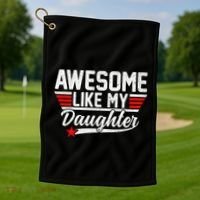 Awesome Like My Daughter Funny Fathers Day Dad Golf Towel thumb 1