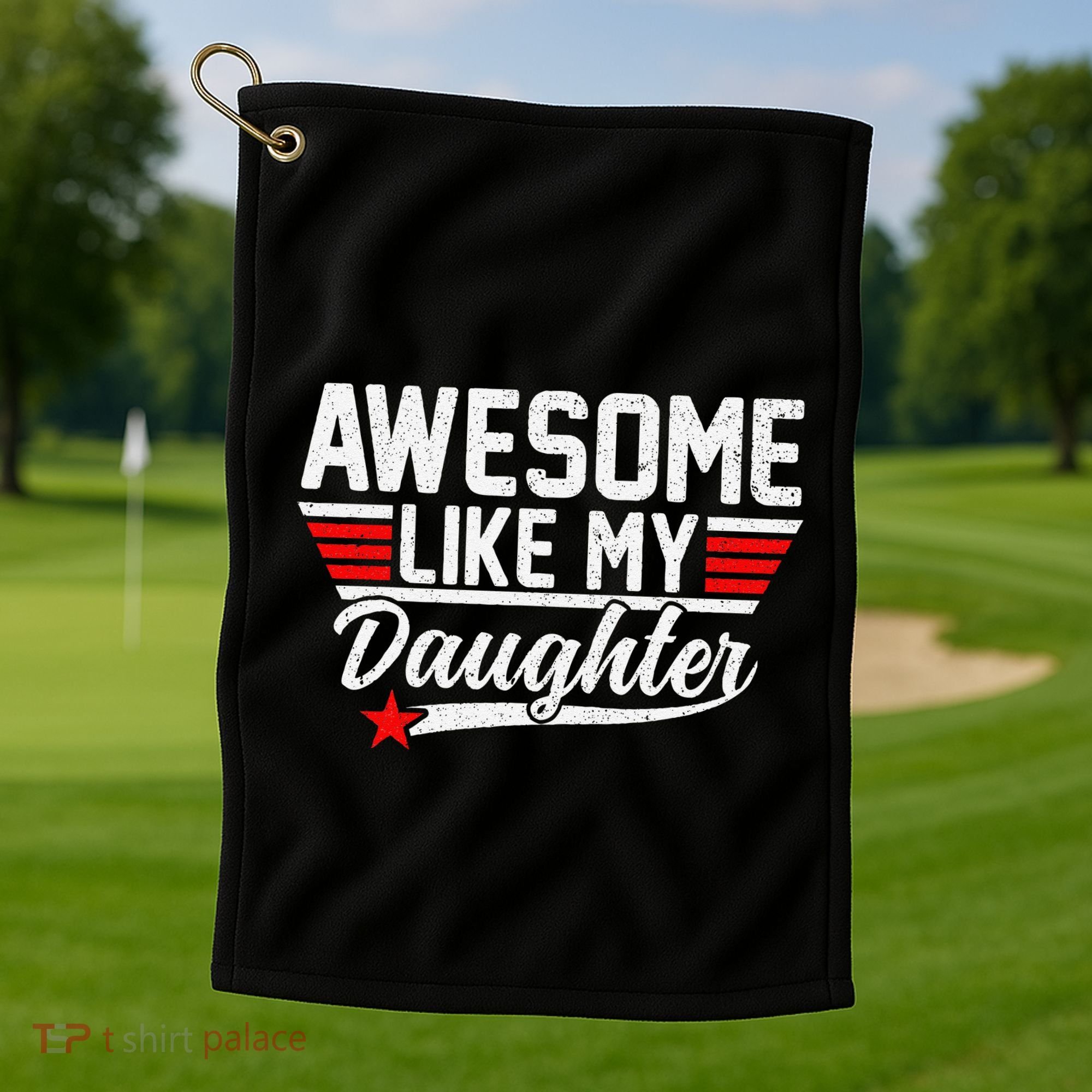 Awesome Like My Daughter Funny Fathers Day Dad Golf Towel