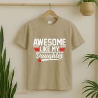 Awesome Like My Daughter Funny Fathers Day Dad T-Shirt thumb 2