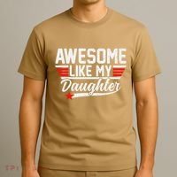 Awesome Like My Daughter Funny Fathers Day Dad T-Shirt thumb 3