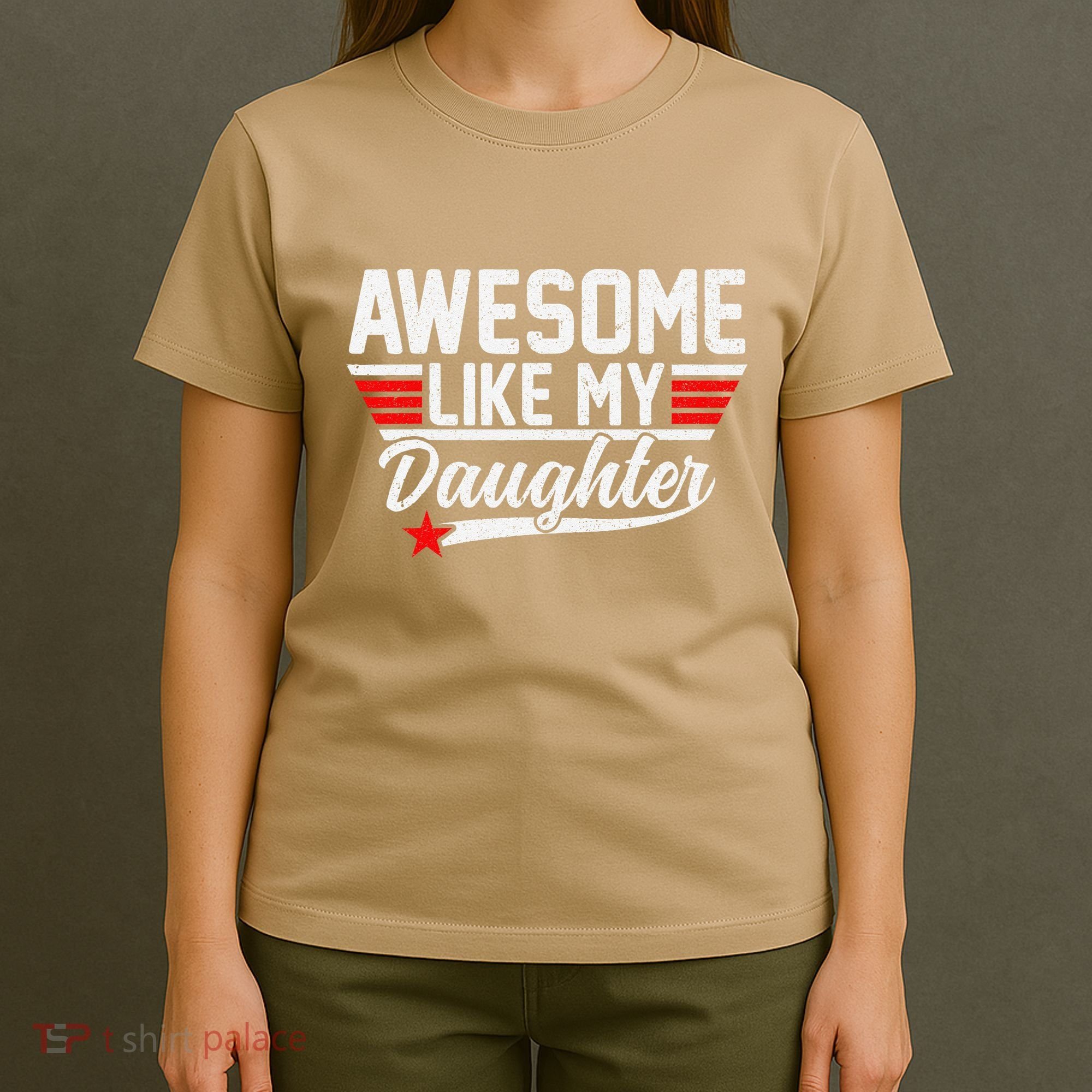 Awesome Like My Daughter Funny Fathers Day Dad T-Shirt