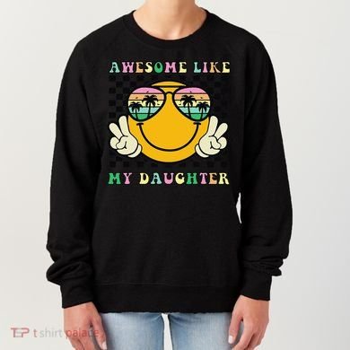 Awesome Like My Daughter Funny FatherS Day Dad Women's Sweatshirt