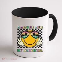 Awesome Like My Daughter Funny FatherS Day Dad Coffee Mug thumb 1