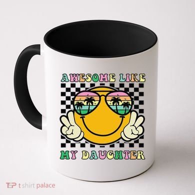 Awesome Like My Daughter Funny FatherS Day Dad Coffee Mug