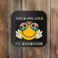 Awesome Like My Daughter Funny FatherS Day Dad Coaster thumb 0