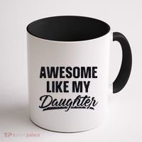 Awesome Like My Daughter Gift Funny FatherS Day Coffee Mug thumb 1