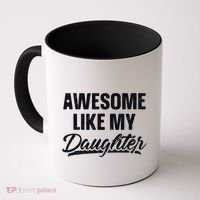 Awesome Like My Daughter Gift Funny FatherS Day Coffee Mug thumb 0