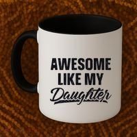 Awesome Like My Daughter Gift Funny FatherS Day Coffee Mug thumb 2
