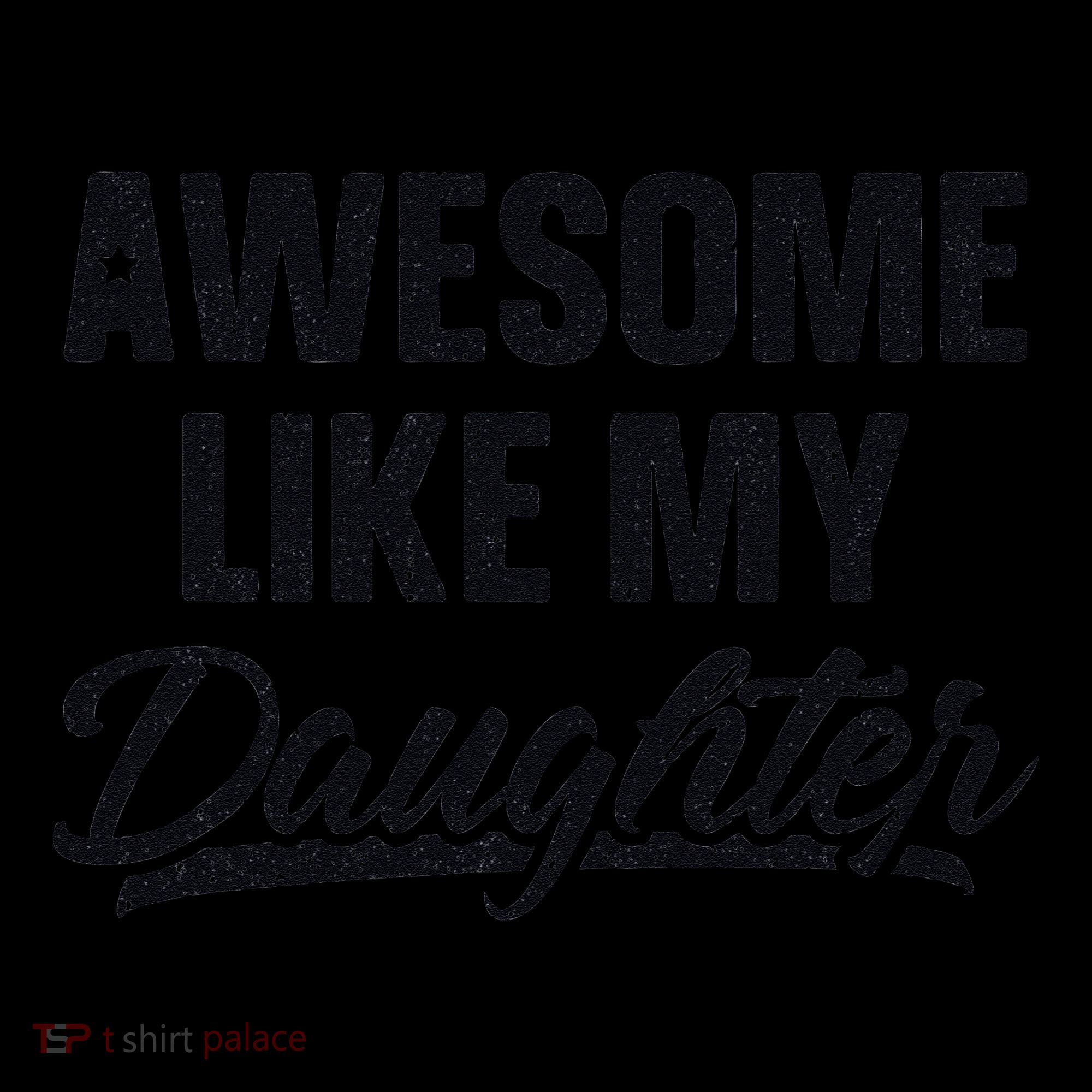 Awesome Like My Daughter Gift Funny FatherS Day Coffee Mug