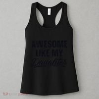 Awesome Like My Daughter Gift Funny FatherS Day Women's Tank Top thumb 3