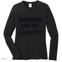 Awesome Like My Daughter Gift Funny FatherS Day Women's Long Sleeve Shirt thumb 0