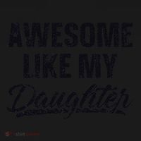 Awesome Like My Daughter Gift Funny FatherS Day Women's T-Shirt thumb 6
