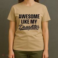 Awesome Like My Daughter Gift Funny FatherS Day T-Shirt thumb 4