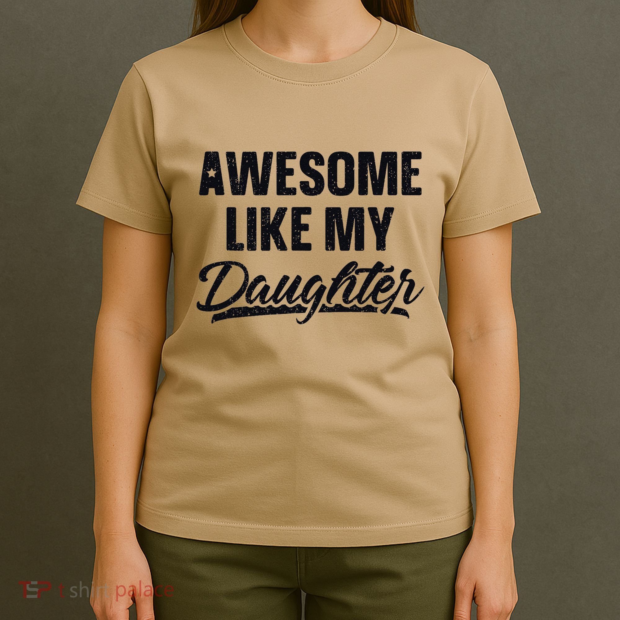 Awesome Like My Daughter Gift Funny FatherS Day T-Shirt
