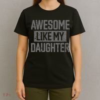 Awesome Like my Daughter Father's Day Dad Day Funny Dad T-Shirt thumb 4
