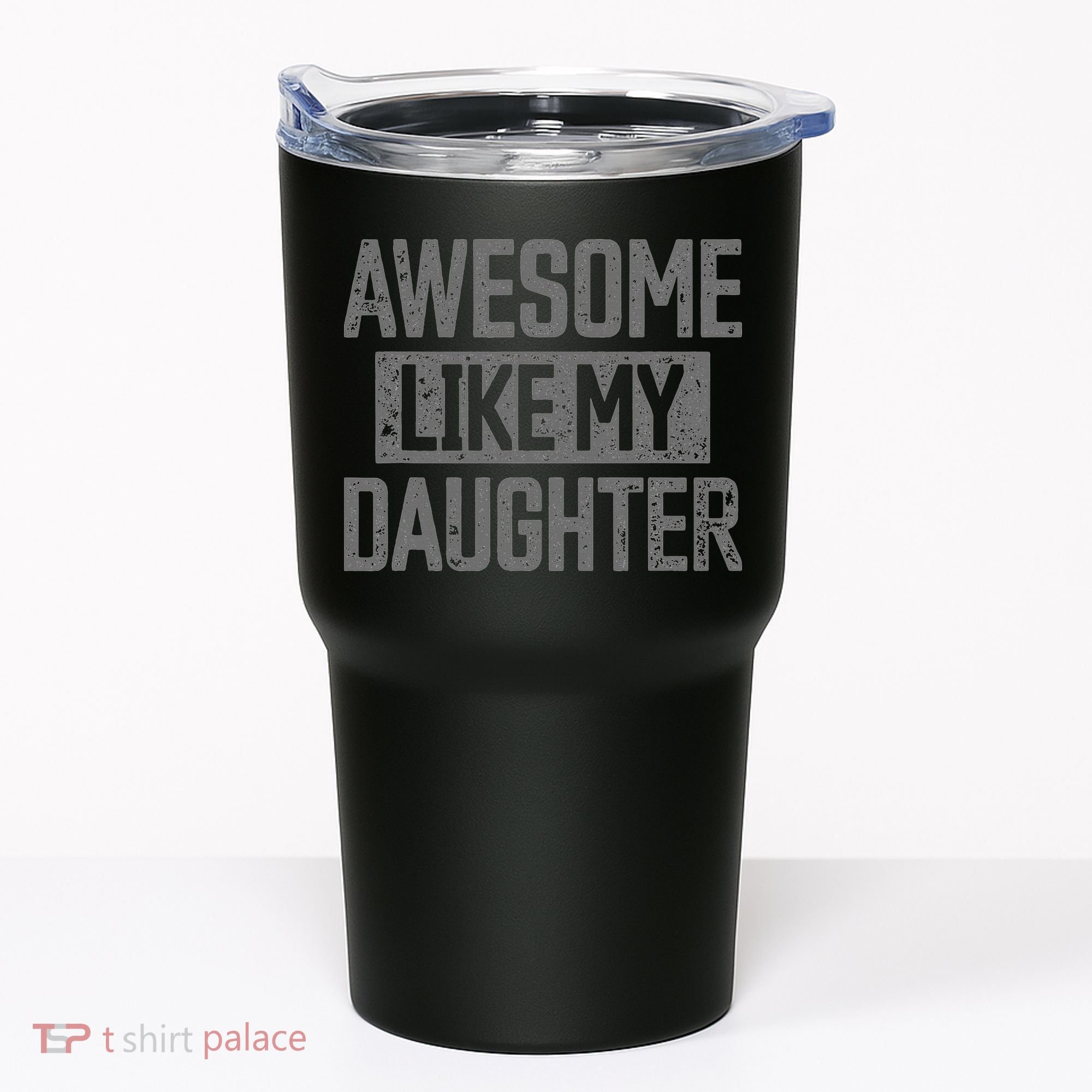Awesome Like my Daughter Father's Day Dad Day Funny Dad Tumbler