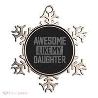 Awesome Like my Daughter Father's Day Dad Day Funny Dad Ornament thumb 0