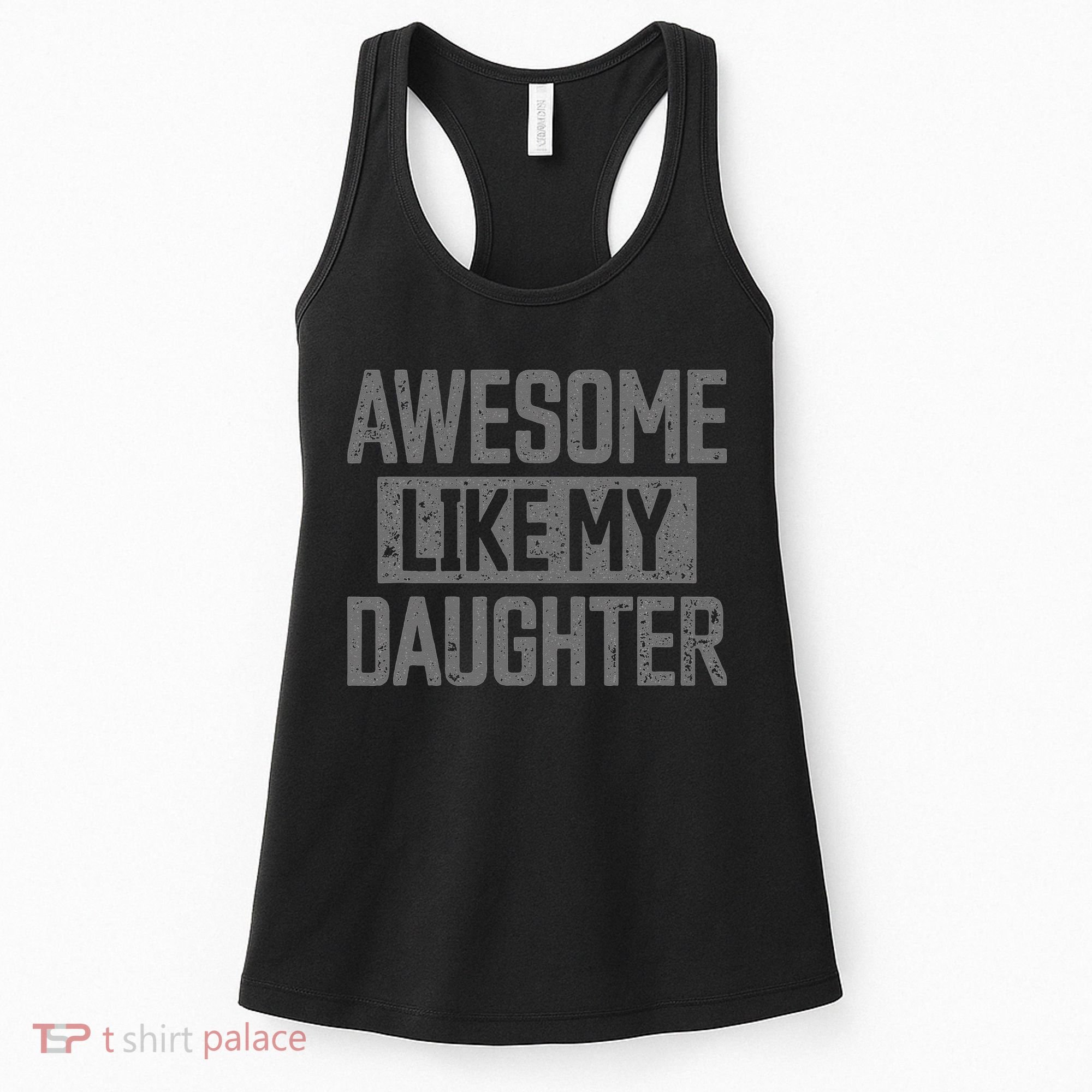 Awesome Like my Daughter Father's Day Dad Day Funny Dad Women's Tank Top
