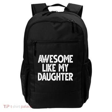 Awesome Like My Daughter Cute Gift Backpack