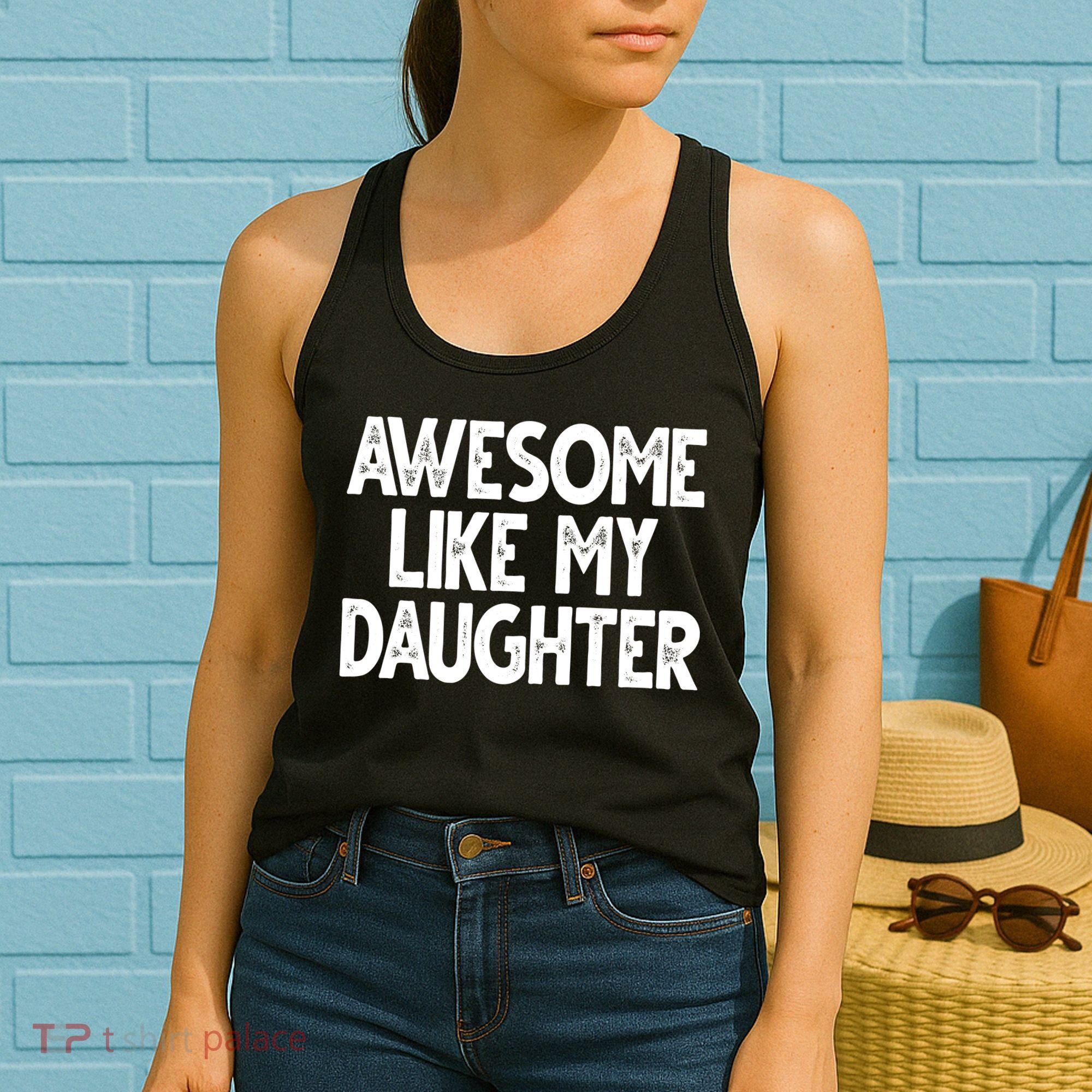 Awesome Like My Daughter Cute Gift Women's Tank Top