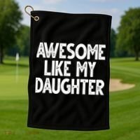 Awesome Like My Daughter Cute Gift Golf Towel thumb 1